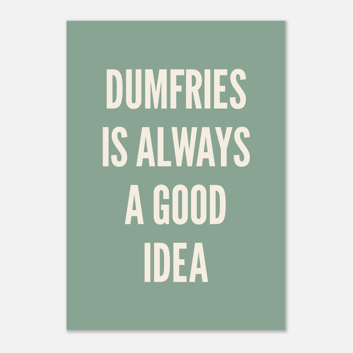 Your Town Is Always A Good Idea- Typography Print — alternate view | Timmy Loves Art