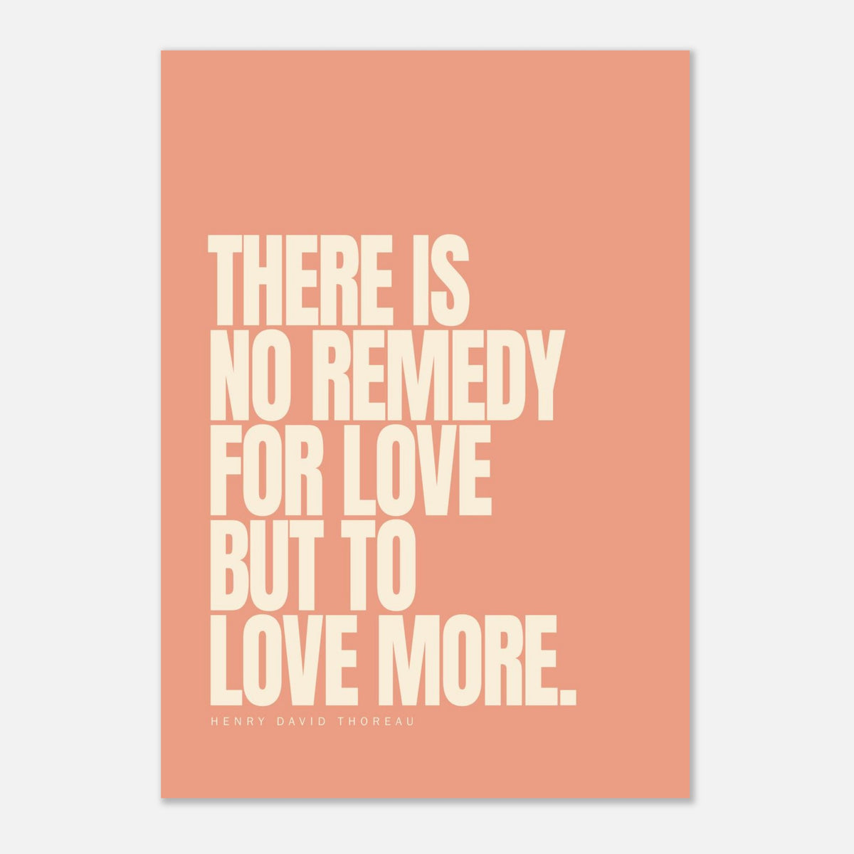 Love More - Henry David Thoreau Quote — colour option | Timmy Loves Art