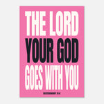The Lord Your God Goes With You - Deuteronomy 31:6 Wall Art