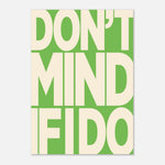 Don't Mind If I Do - Typography Print — colour option | Timmy Loves Art