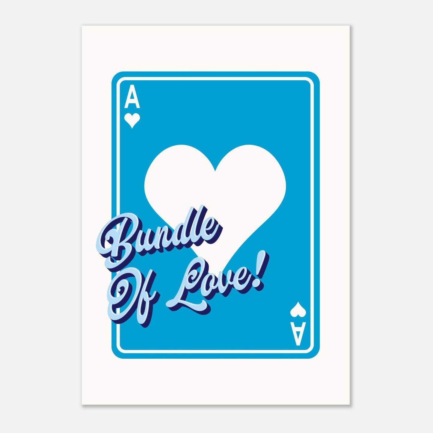 BUNDLE OF LOVE! - Playing Card Print