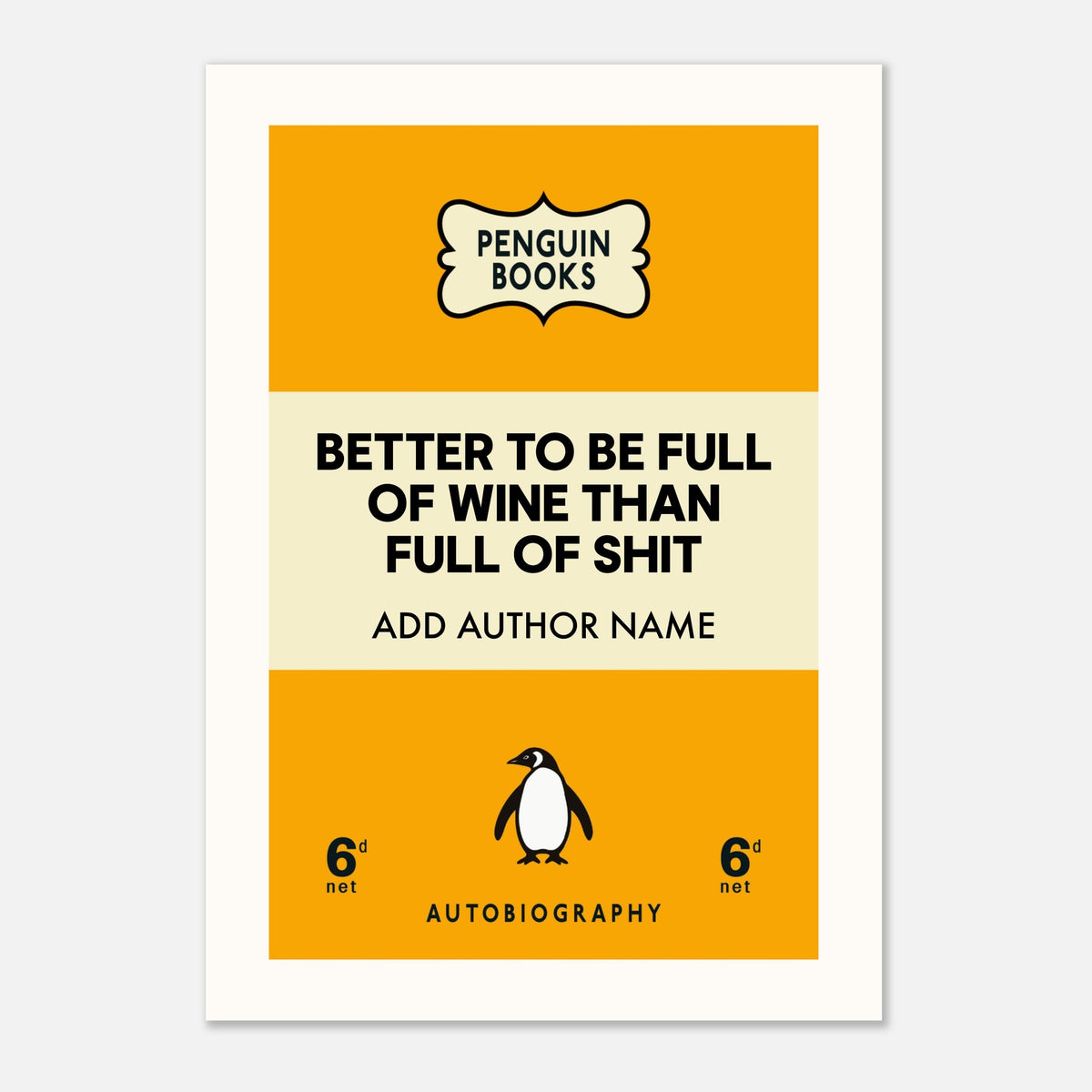 "Customizable 'Better to Be Full of Wine' Penguin Book Cover print on matte art paper."