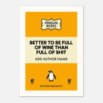 "Customizable 'Better to Be Full of Wine' Penguin Book Cover print on matte art paper."