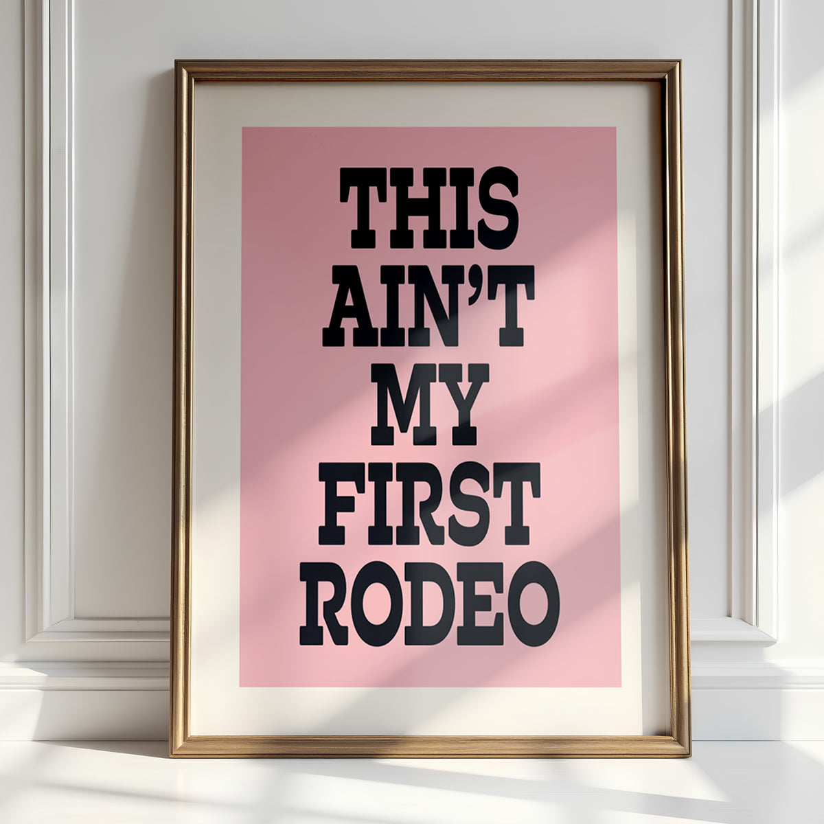 THIS AIN'T MY FIRST RODEO