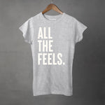 ALL THE FEELS - Women's T-Shirt