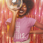 ALL THE FEELS - Women's T-Shirt