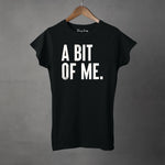 A BIT OF ME - Women's T-Shirt