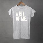 A BIT OF ME - Women's T-Shirt