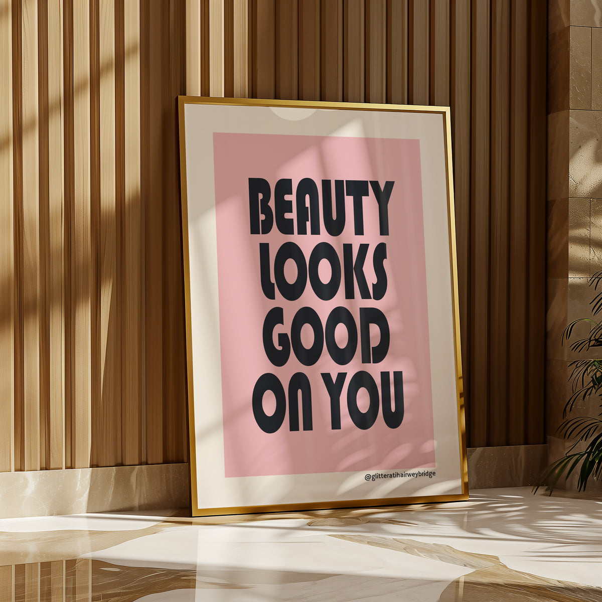 BEAUTY LOOKS GOOD ON YOU