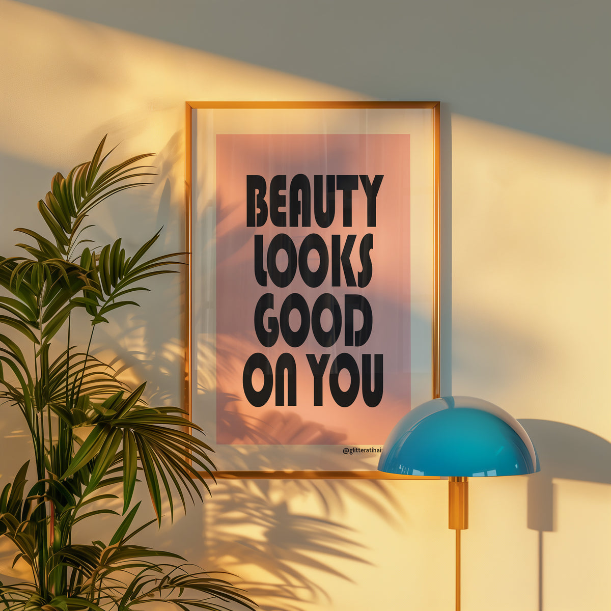 BEAUTY LOOKS GOOD ON YOU