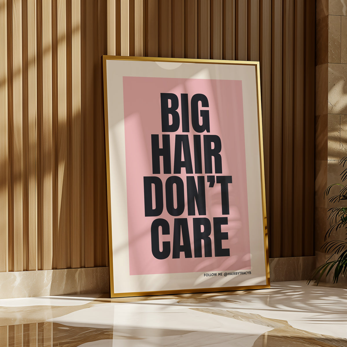 BIG HAIR DON'T CARE