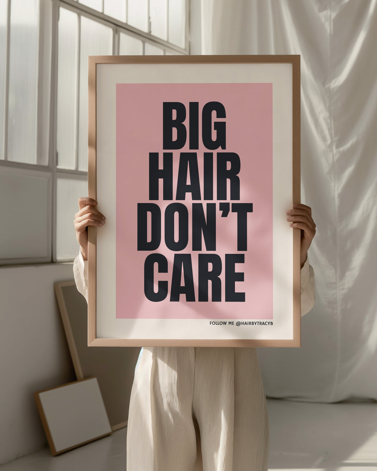 BIG HAIR DON'T CARE