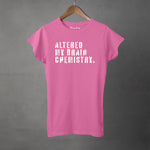 BRAIN CHEMISTRY - Women's T-Shirt