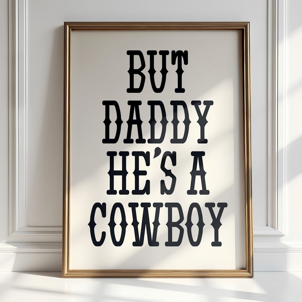 BUT DADDY HE'S A COWBOY