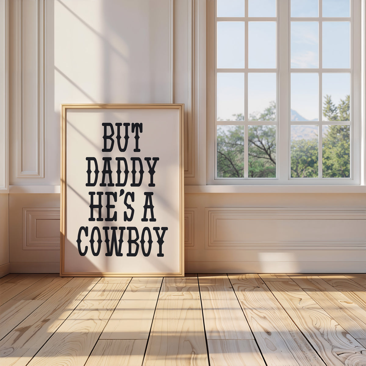 BUT DADDY HE'S A COWBOY