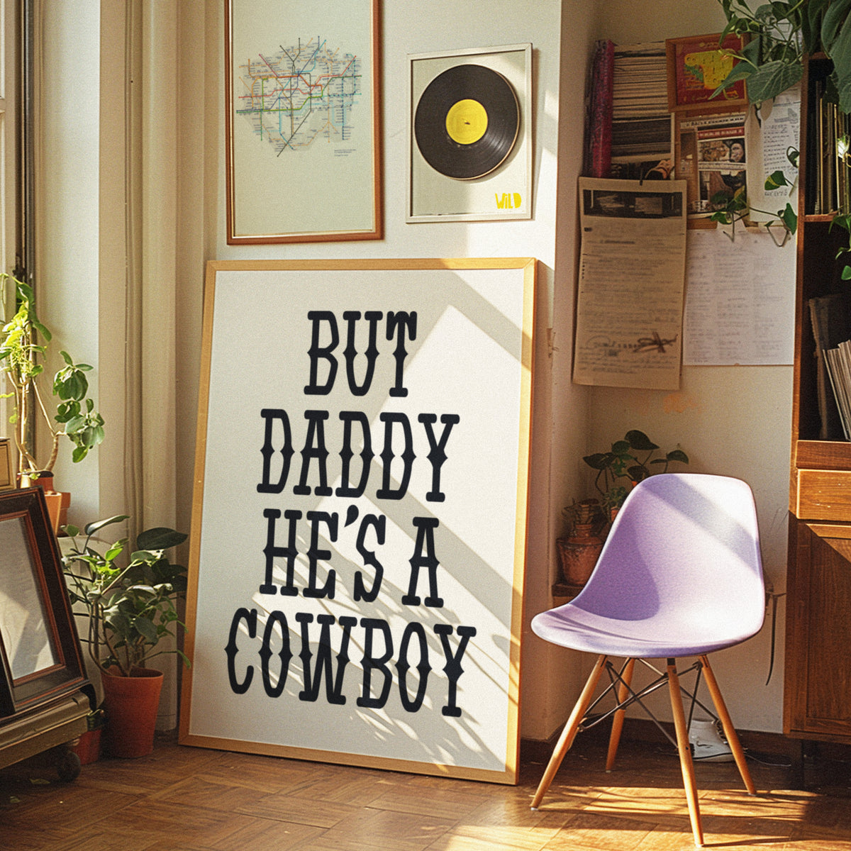 BUT DADDY HE'S A COWBOY