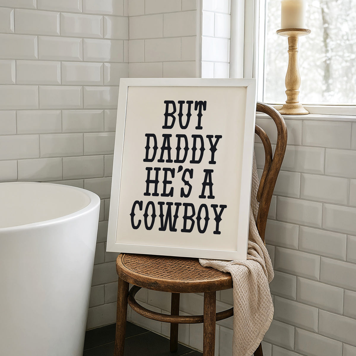 BUT DADDY HE'S A COWBOY