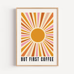 But First Coffee - Retro Sunburst Print | Coffee Lover Kitchen Art