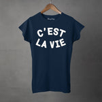 C'EST LA VIE - Women's T-Shirt