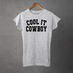 COOL IT COWBOY - Women's T-Shirt