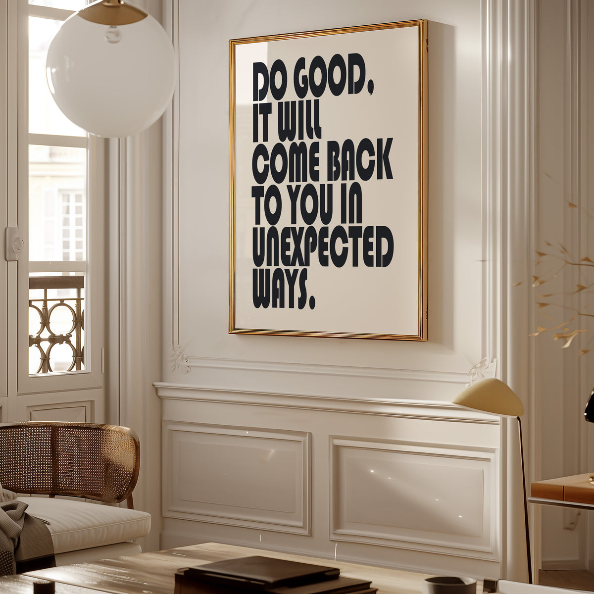 DO GOOD, IT WILL COME BACK TO YOU
