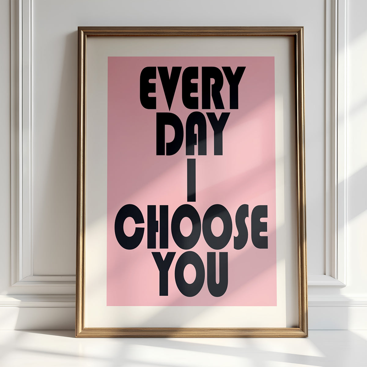 EVERY DAY I CHOOSE YOU