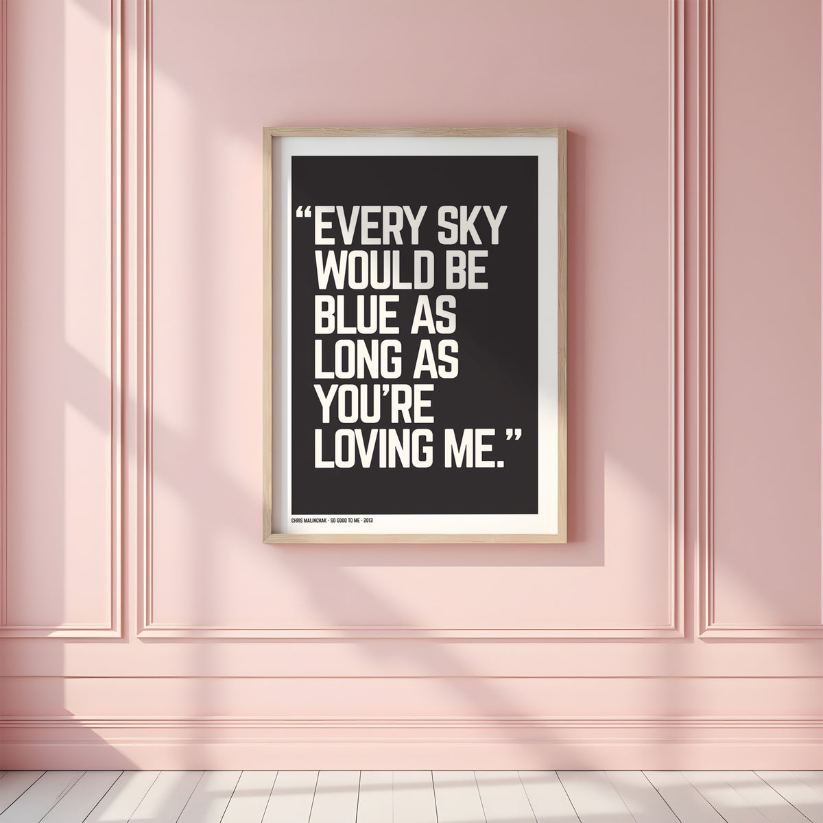 EVERY SKY WOULD BE BLUE - Song Lyric Print