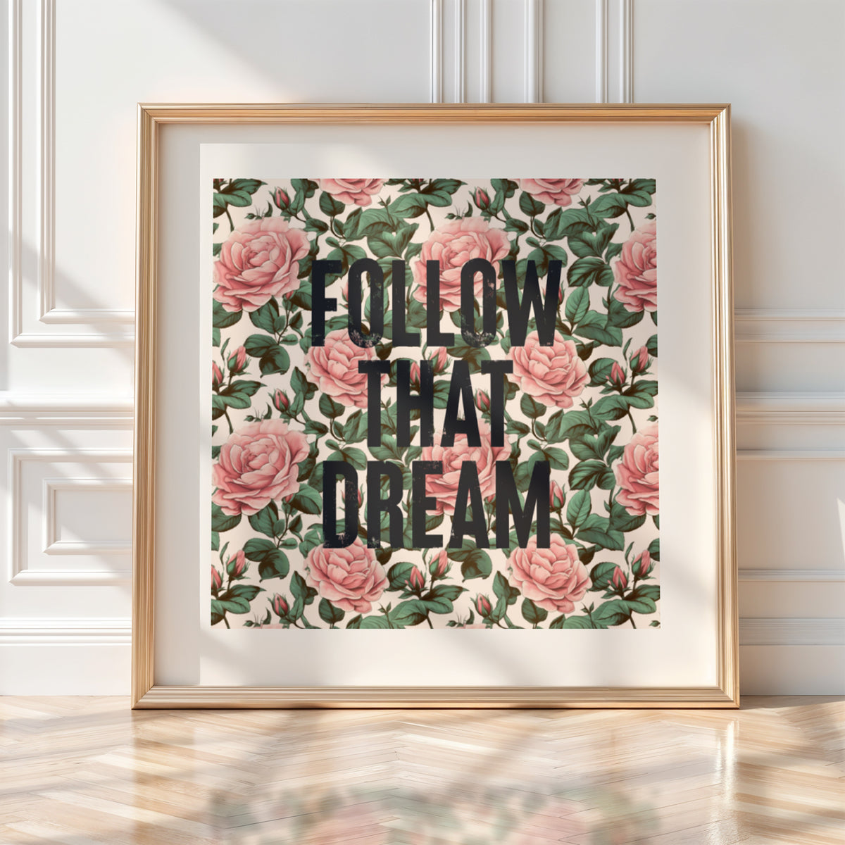 Follow That Dream - Vintage Floral Hallway Art | Motivational