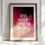 GIVE UNDER-THINKING A TRY
