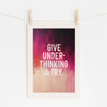 GIVE UNDER-THINKING A TRY
