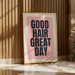 GOOD HAIR GREAT DAY