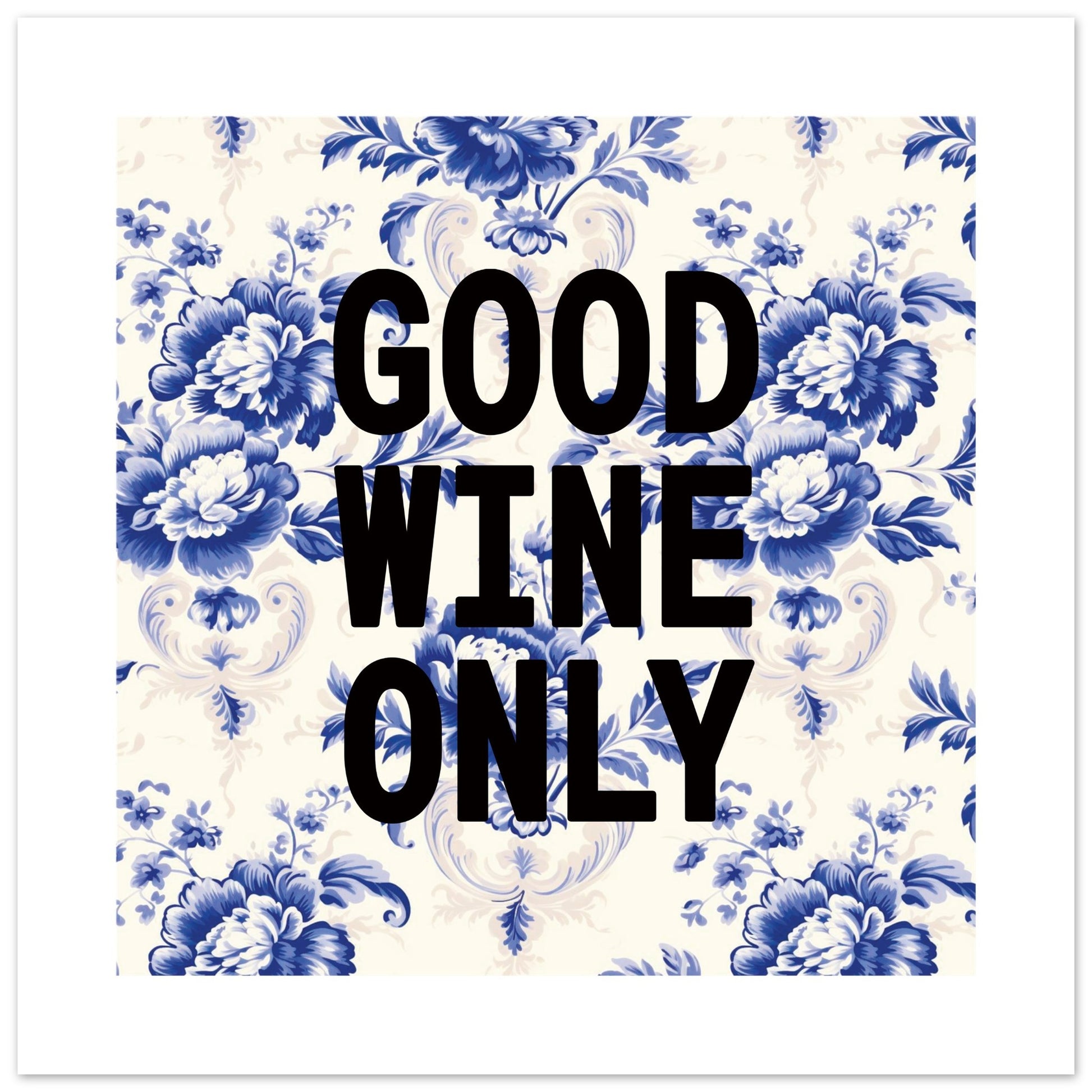 GOOD WINE ONLY - Hallway Print