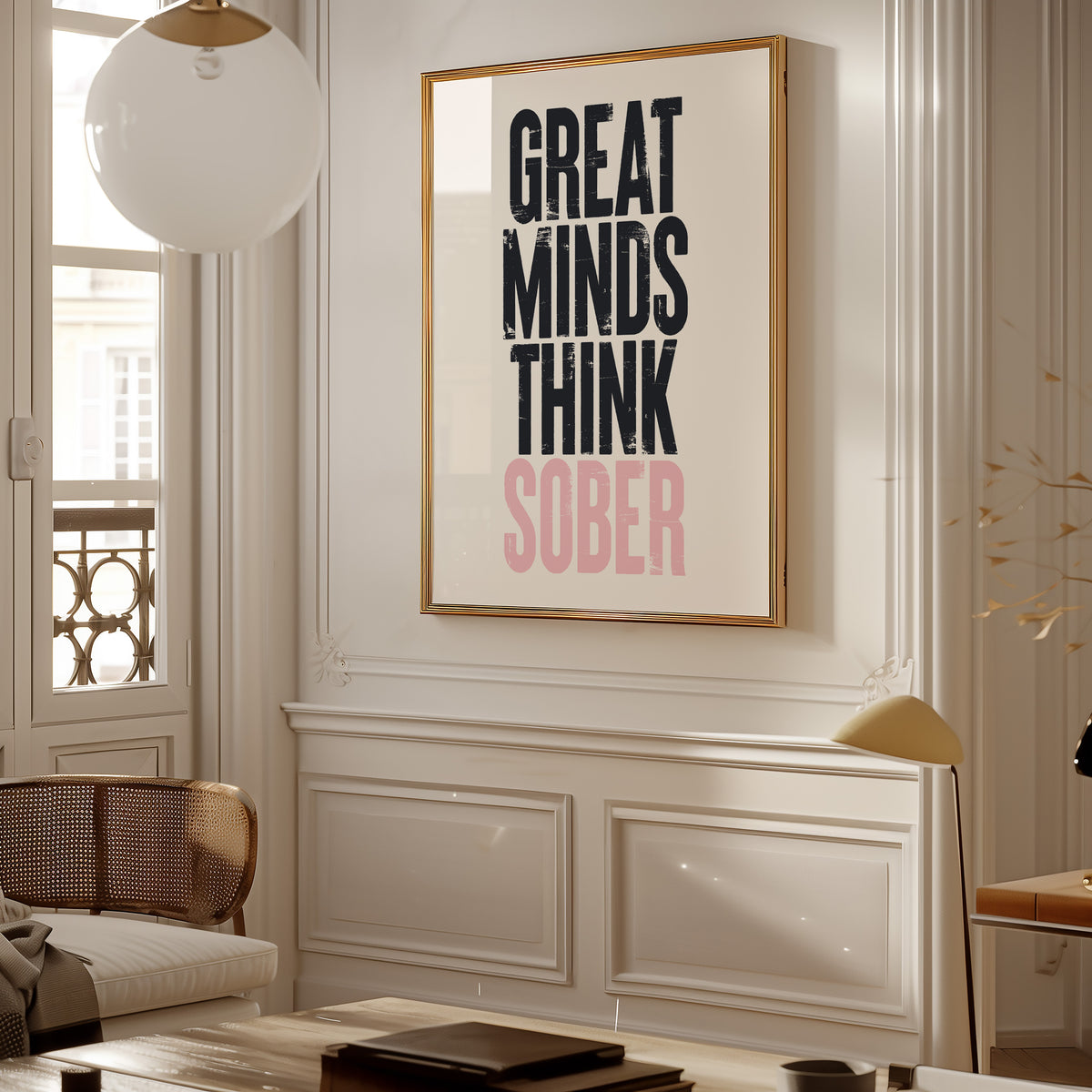 GREAT MINDS THINK SOBER