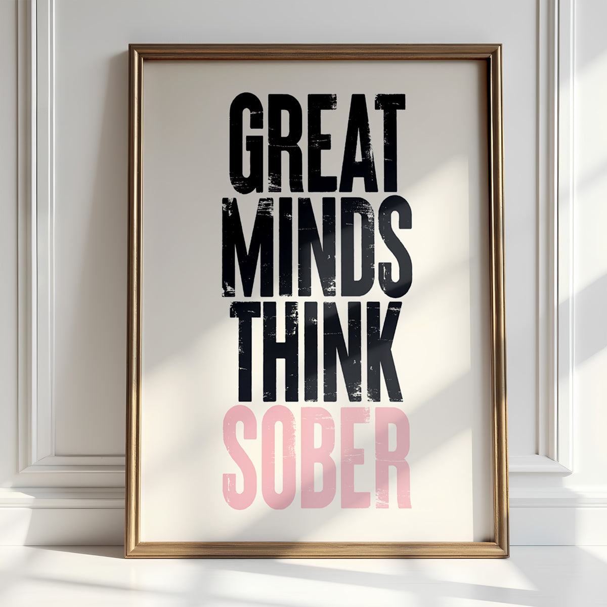 GREAT MINDS THINK SOBER