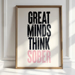 GREAT MINDS THINK SOBER