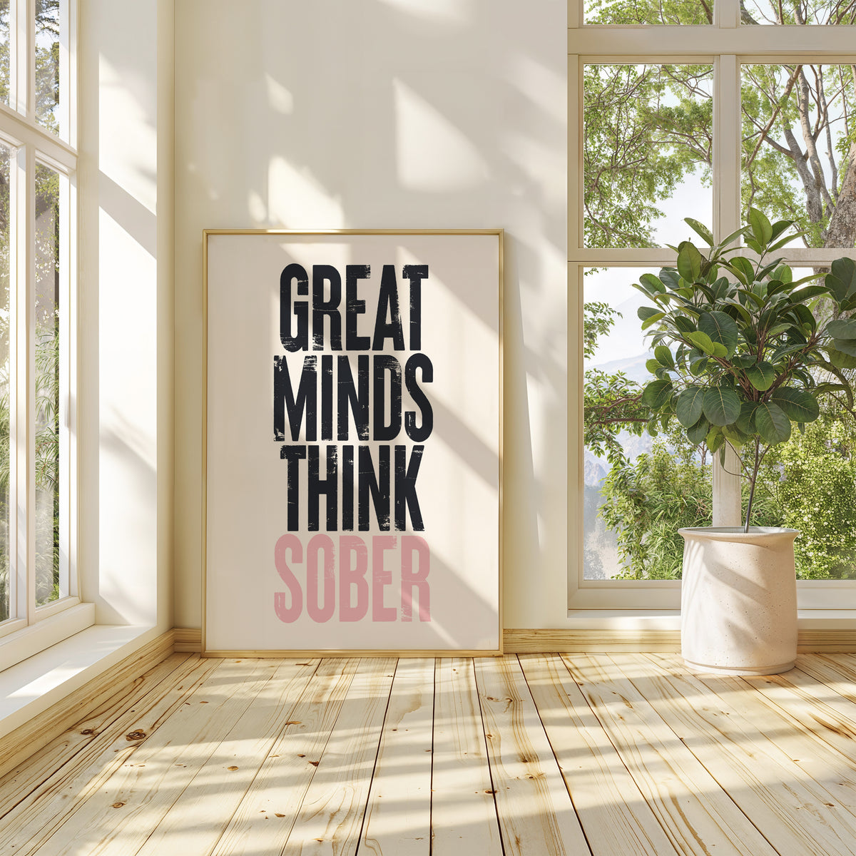 GREAT MINDS THINK SOBER