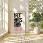 GREAT MINDS THINK SOBER