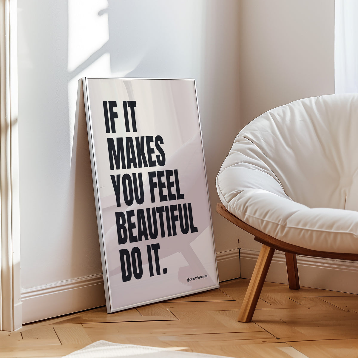 IF IT MAKES YOU FEEL BEAUTIFUL