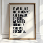 IF WE ALL DID THE THINGS... - Thomas Edison
