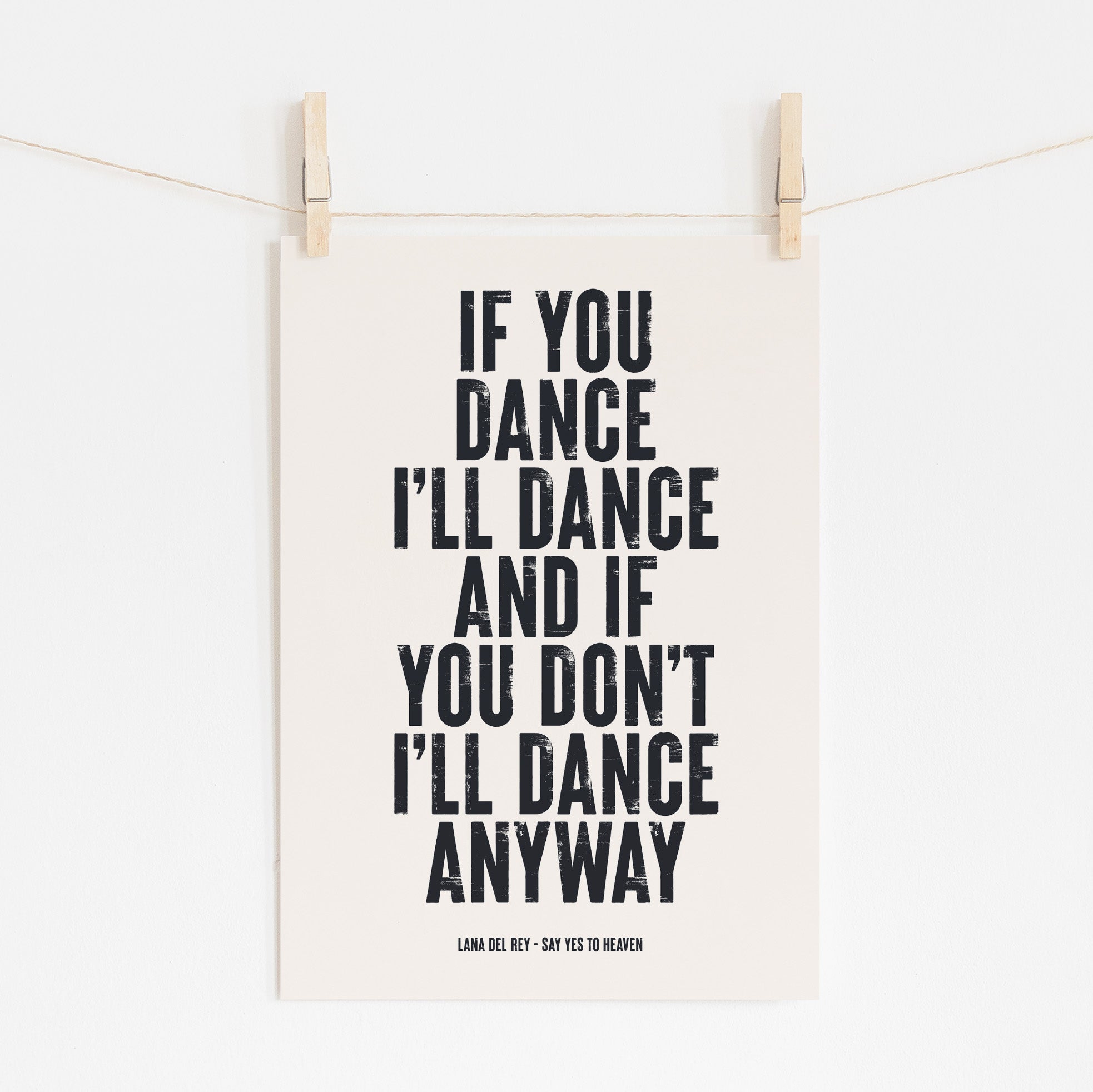 If You Dance I'll Dance - Lana Del Rey Quote | Music Art– timmy loves art