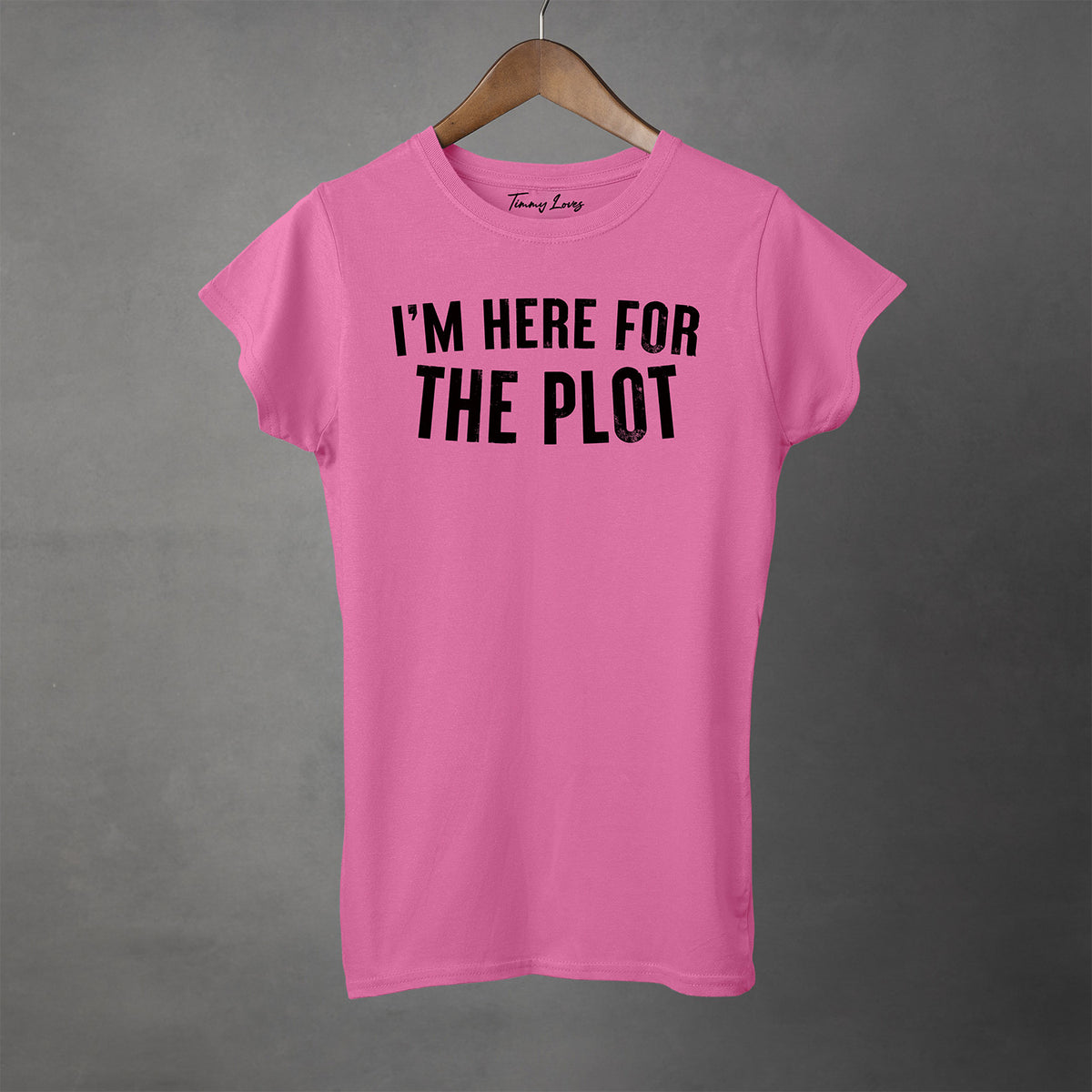 I'M HERE FOR THE PLOT - Women's T-Shirt