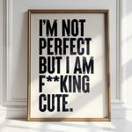 I'M NOT PERFECT
