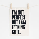 I'M NOT PERFECT