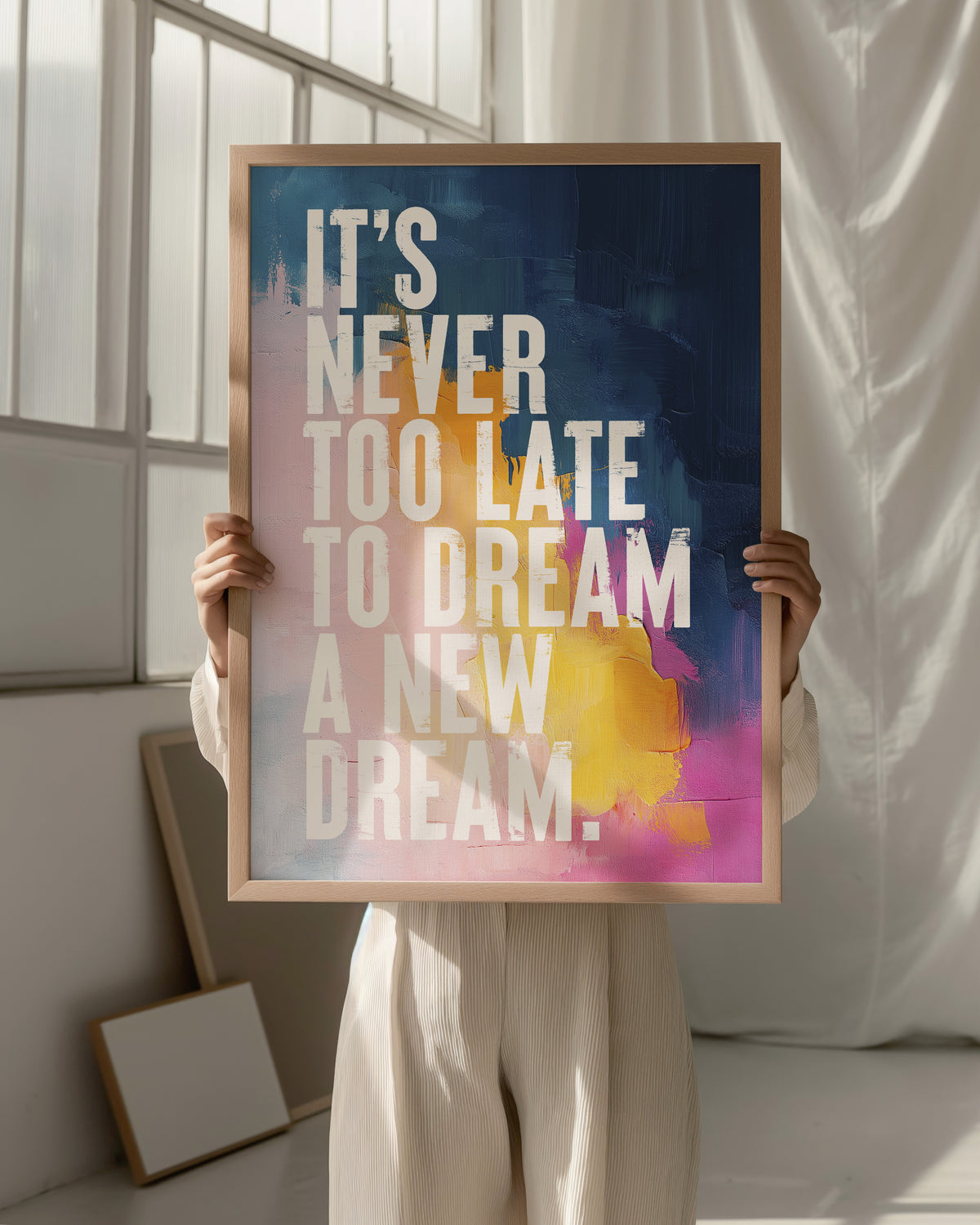 IT'S NEVER TO LATE TO DREAM