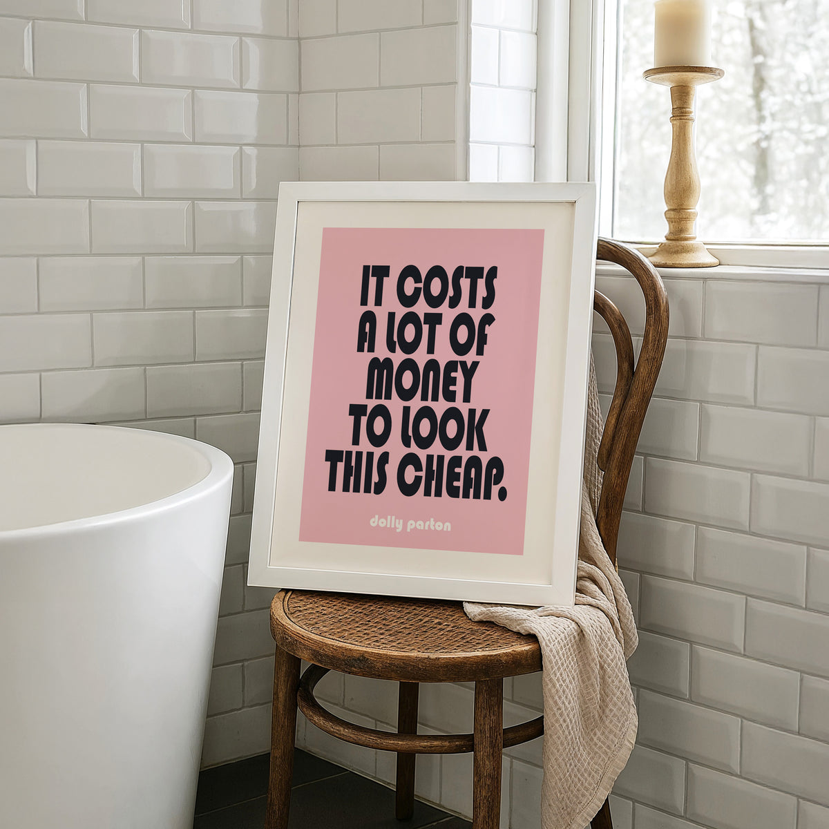 IT COSTS A LOT OF MONEY TO LOOK THIS CHEAP - Dolly Parton