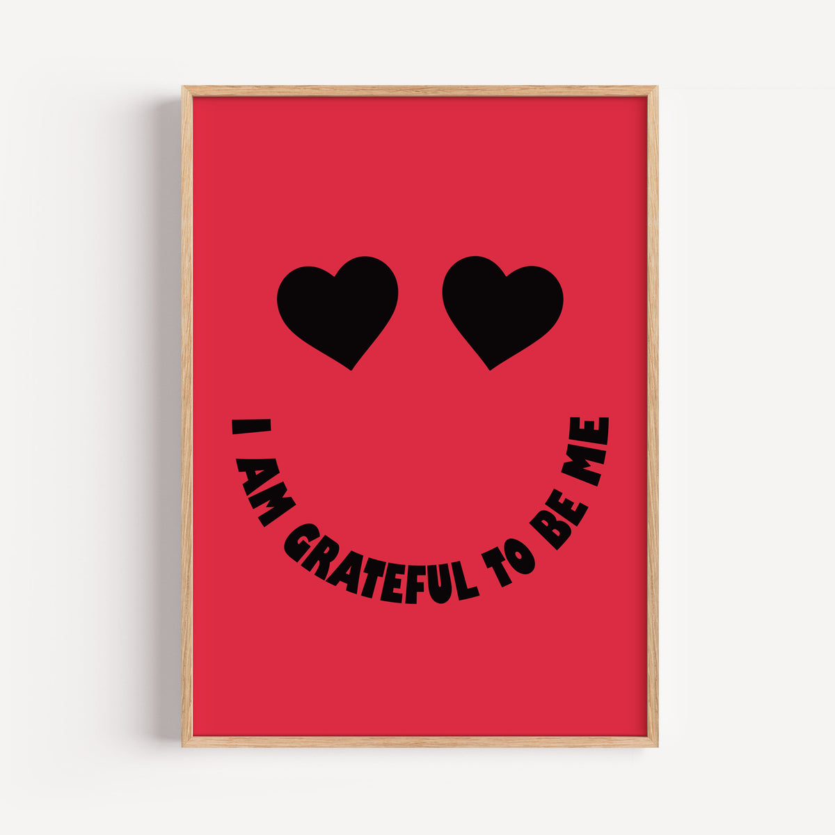 I Am Grateful To Be Me - Heart Eyes Smiley Print | Motivational Wall Art
