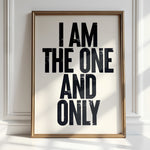 I AM THE ONE AND ONLY