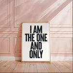 I AM THE ONE AND ONLY