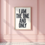 I AM THE ONE AND ONLY