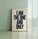 I AM THE ONE AND ONLY